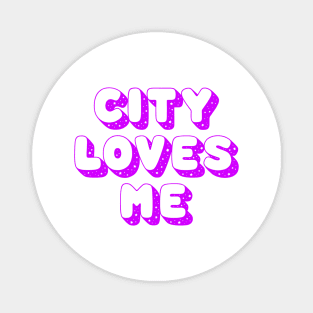 CITY LOVES ME #1 (COLOR) Magnet